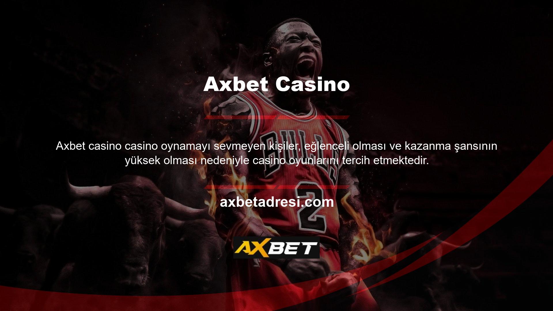 Tüm oyunlara Axbet Casino sayfasından ulaşabilirsiniz